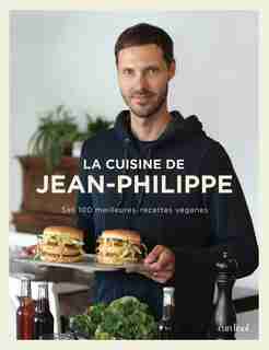 La cuisine vegane de Jean-Philippe de Cyr Jean-philippe