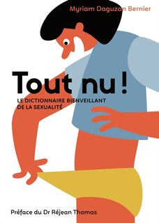 Front cover_Tout nu! Dictionnaire bienveillant de la sexualité