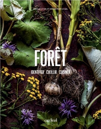 Forêt: Identifier, cueillir, cuisiner