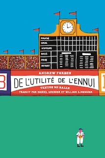 De L'utilité De L'ennui: Textes De Balle