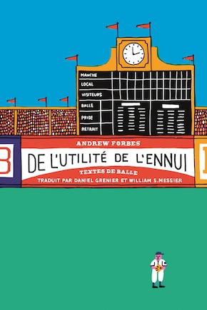 De L'utilité De L'ennui: Textes De Balle