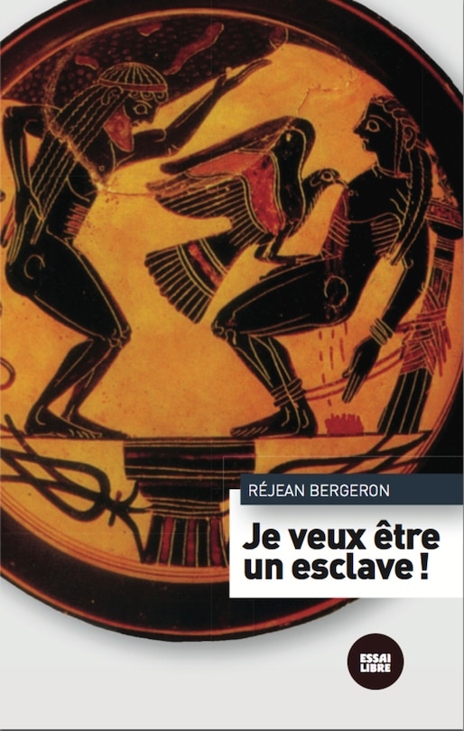 Couverture_Je Veux &Ecirc;tre Un Esclave!