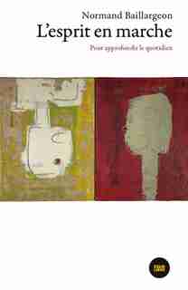 L'Esprit en marche by Normand Baillargeon