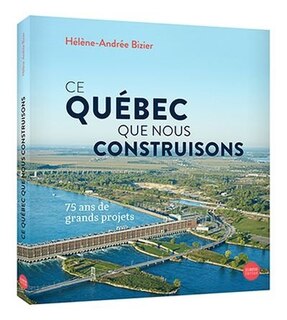 Couverture_Ce Québec que nous construisons