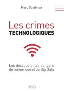 Couverture_Les crimes technologiques : les dessous et les dangers du numérique et du Big Data