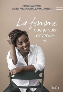 Couverture_La femme que je suis devenue : récit