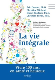 Front cover_La vie intégrale : vivre 100 ans, en santé et heureux