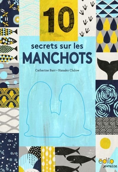 10 SECRETS SUR LES MANCHOTS