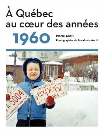 À Québec au coeur des années 1960