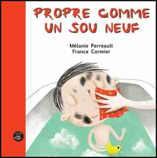 Propre comme un sous neuf de Mélanie Perreault