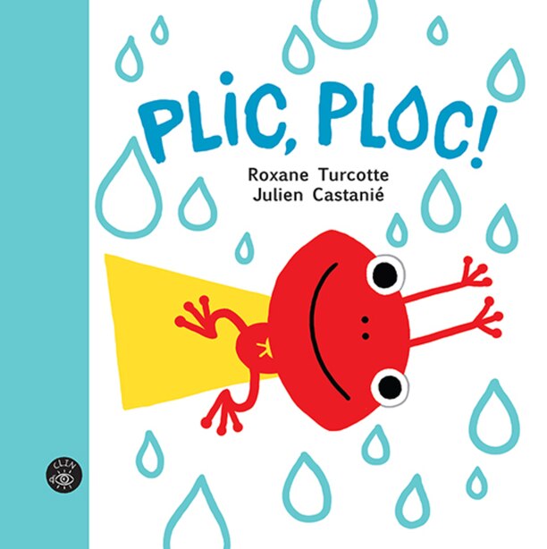 Plic, Ploc! de Roxane Turcotte