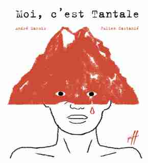 Moi, c'est Tantale! de André Marois