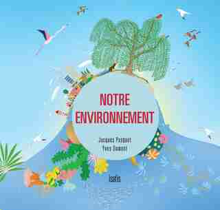 Notre environnement de Jacques Pasquet
