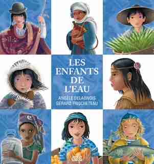 LES Enfants de l'EAU de Angèle Delaunois