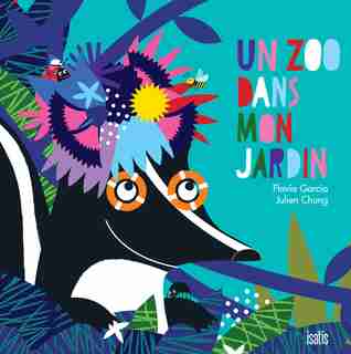 Un zoo dans mon jardin de Flavia Garcia