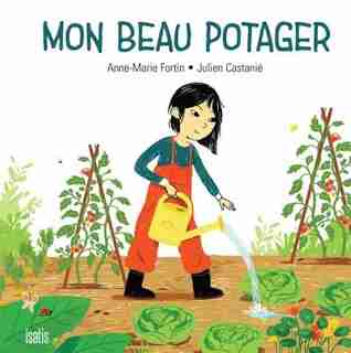 Mon Beau Potager de Anne-marie Fortin