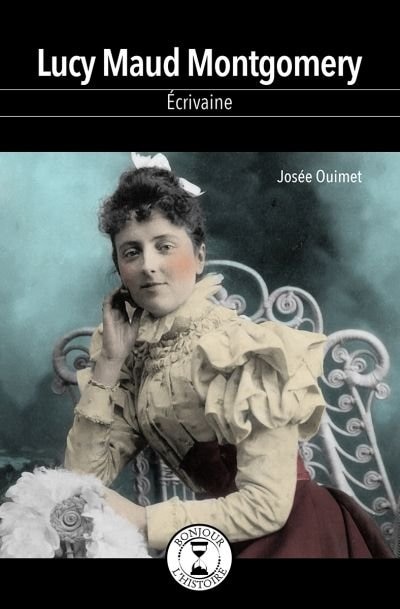 Front cover_Lucy Maud Montgomery, écrivaine