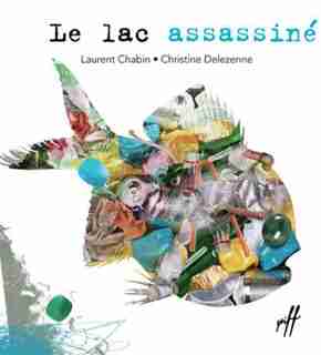LE LAC ASSASSINÉ de Laurent Chabin