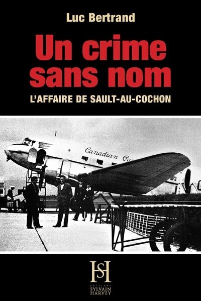 Front cover_Un crime sans nom, l'affaire de Sault-au-cochon