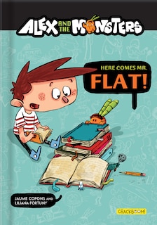 Front cover_Graphic Novel: Alex and the Monsters - Here Comes Mr. Flat! (Comic Book Edition)