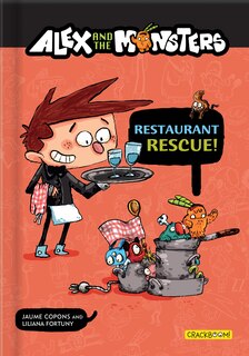 Front cover_Graphic Novel: Alex and the Monsters - Restaurant Rescue! (Comic Book Fun)