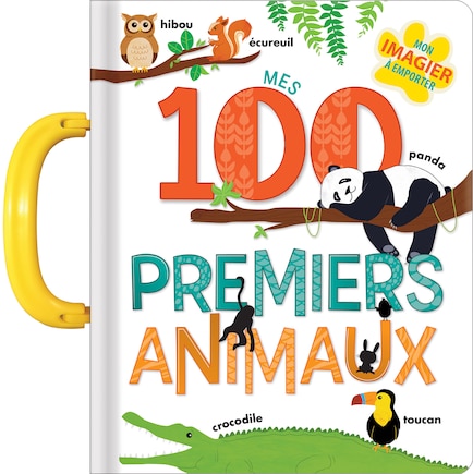 Mes 100 premiers animaux: Mon imagier à emporter