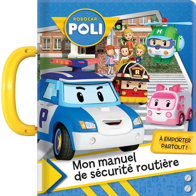 Front cover_Robocar Poli. Mon manuel de sécurité routière
