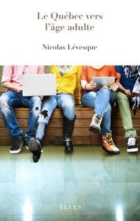 Front cover_Le Québec vers l'âge adulte