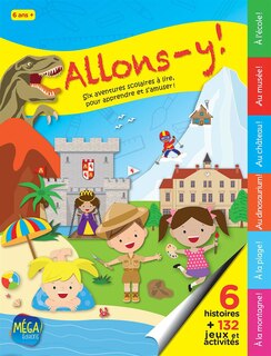 Allons-y !: Six aventures scolaires à lire, pour apprendre et s'amuser!