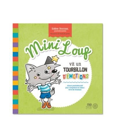 Mini Loup vit un tourbillon d'émotions: Album psychoéducatif pour comprendre et mieux vivre les émotions