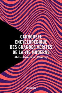 Couverture_Carrousel encyclopédique des grandes vérités de la vie moderne