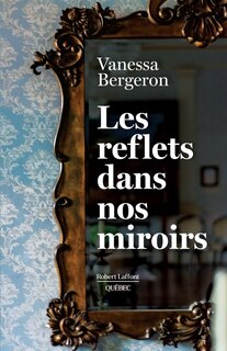 Front cover_Les reflets dans nos miroirs