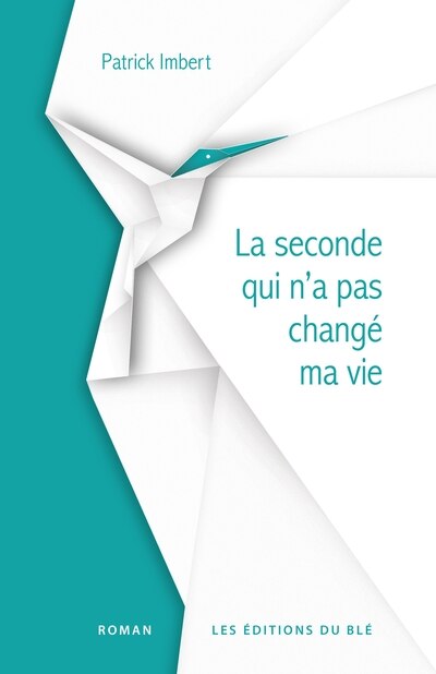 Front cover_La seconde qui n’a pas changé ma vie
