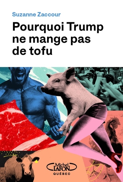 Front cover_pourquoi trump ne mange pas de tofu