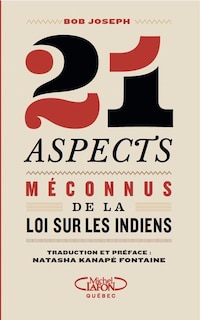 Couverture_21 aspects m&eacute;connus de la Loi sur les Indiens
