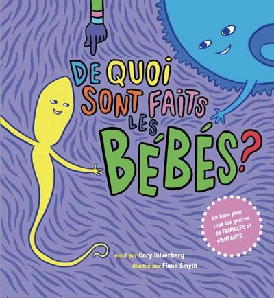 De quoi sont faits les bébés?