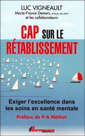 Cap sur le rétablissement: exiger l'excellence dans les soins en santé mentale