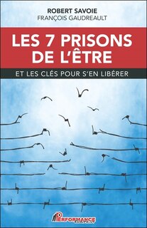 Front cover_Les 7 prisons de l'être : et les clés pour s'en libérer