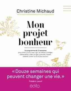 MON PROJET BONHEUR - NOUVELLE ÉDITION de Christine Michaud