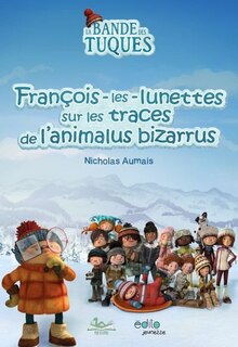 Front cover_François-les-lunettes sur les traces de l'animalus bizarrus