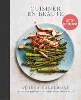 CUISINER EN BEAUTÉ by Athena Calderone