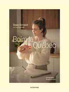 Boire le Québec de ROSE SIMARD