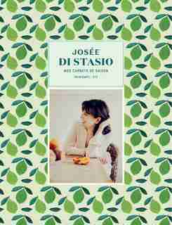 Mes carnets de saison : printemps-été by Josée Di Stasio