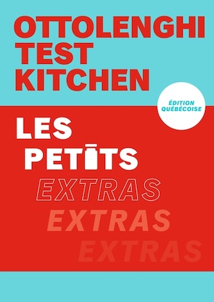 Ottolenghi Test Kitchen Les petits extras