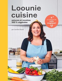 Couverture_Loounie cuisine - astuces et recettes 100% végétale