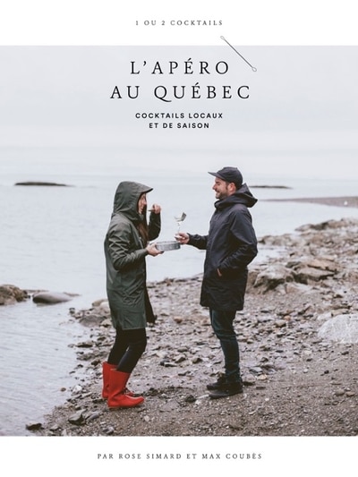 Couverture_L'ap&eacute;ro au Qu&eacute;bec - Cocktails locaux et de saison