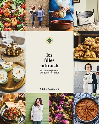 Front cover_Les filles Fattoush : la cuisine syrienne, une cuisine de coeur