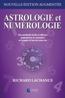 Front cover_Astrologie et numérologie : Une méthode facile et efficace pour mieux se connaître et trouver le but de votre vie
