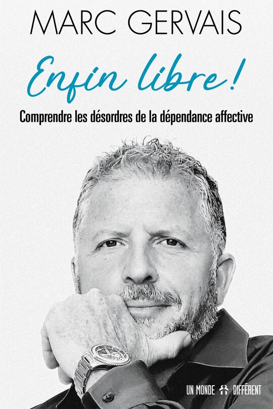 Front cover_Enfin libre ! : comprendre les désordres de la dépendance affective