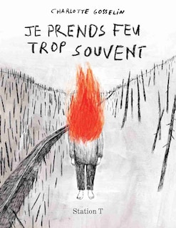 Front cover_Je Prends Feu Trop Souvent